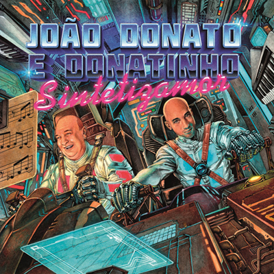 Joao Donato & Donatinho『Sintetizamor』 (2017)